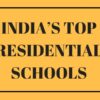 India's top residential schools 2008-09