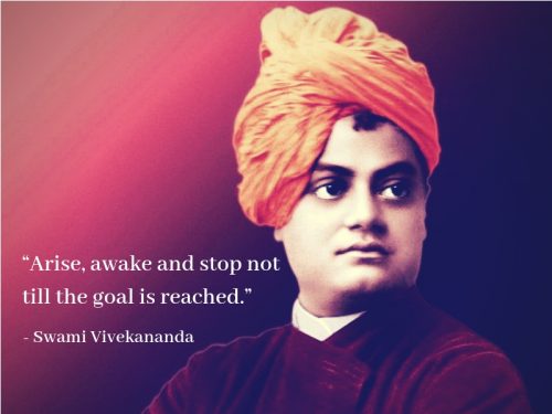 “Arise, awake and stop not till the goal is reached.” - Swami ...