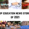 Top education news stories of 2021