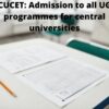 CUCET: Admission to all UG programmes for central universities