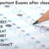 Important Exams after class 12