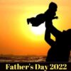 Fathers Day 2022