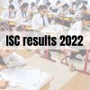 ISC 2022 results: Schools record rise in 90 percent scorers
