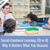 Social-Emotional Learning: EQ vs IQ