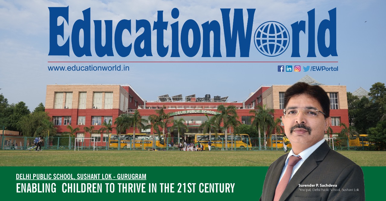 Delhi Public School Sushant Lok: Enabling Children To Thrive In 21st ...