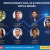 Union Budget 2023-24 & Education Hits & Misses