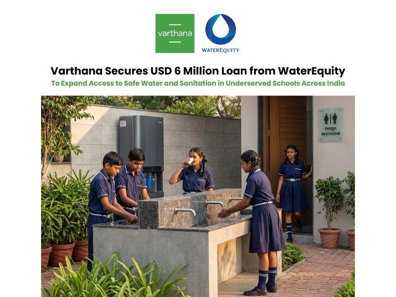 Varthana secures USD 6 million WaterEquity loan to expand WASH facilities in Indian schools (1)