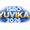 ISRO YUVIKA 2026 Registration closes today