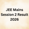 26 Candidates Secure Perfect Scores in JEE-Main 2026