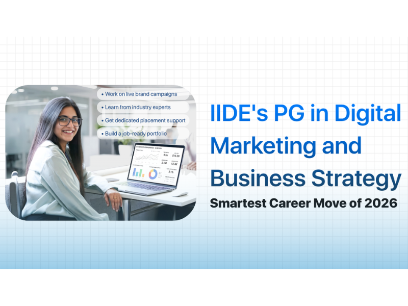 Why IIDE’s PG in Digital Marketing and Business Strategy Might Be the Smartest Career Move of 2026