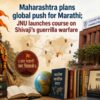 Maharashtra plans global push for Marathi; JNU launches course on Shivaji's guerrilla warfare