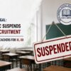 Bengal: SSC suspends recruitment of teachers for classes XI & XII