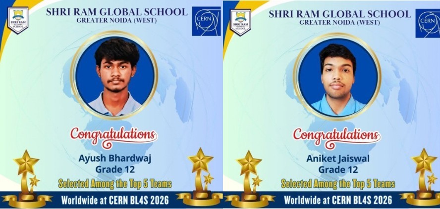 Shri Ram Global School: Celebrating Students’ Journey From Greater Noida West to CERN
